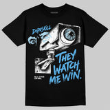 UNC 11s DopeSkill T-Shirt They Watch Me Win Graphic