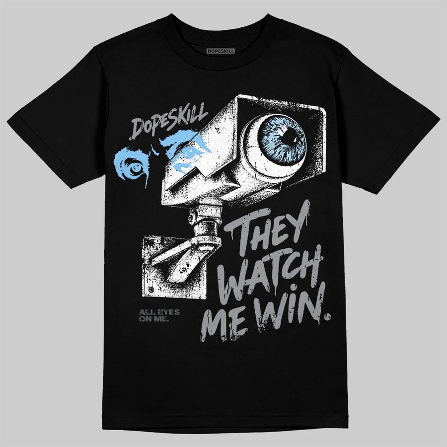 Wolf Grey 5s DopeSkill T-Shirt They Watch Me Win Graphic