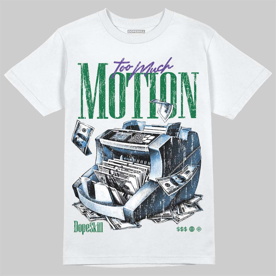 Bucks 12s DopeSkill T-Shirt Too Much Motion Graphic