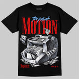 Cherry 11s DopeSkill T-Shirt Too Much Motion Graphic