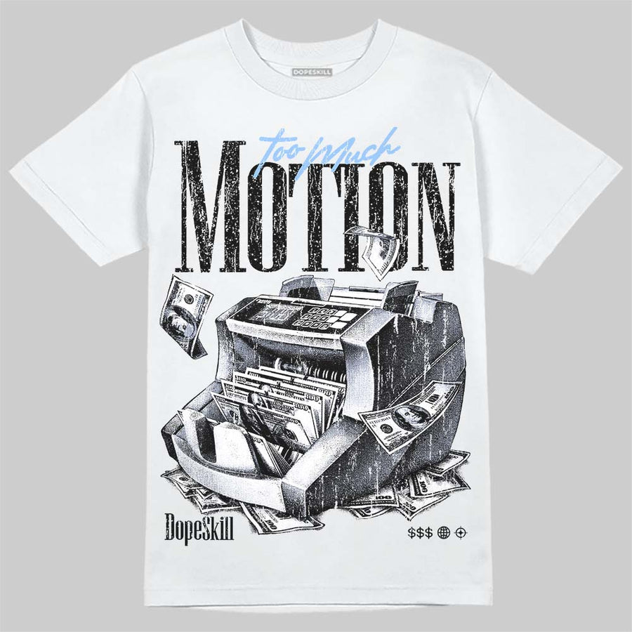 Oreo 6s DopeSkill T-Shirt Too Much Motion Graphic