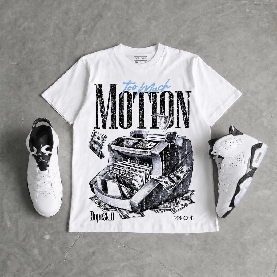 Oreo 6s DopeSkill T-Shirt Too Much Motion Graphic