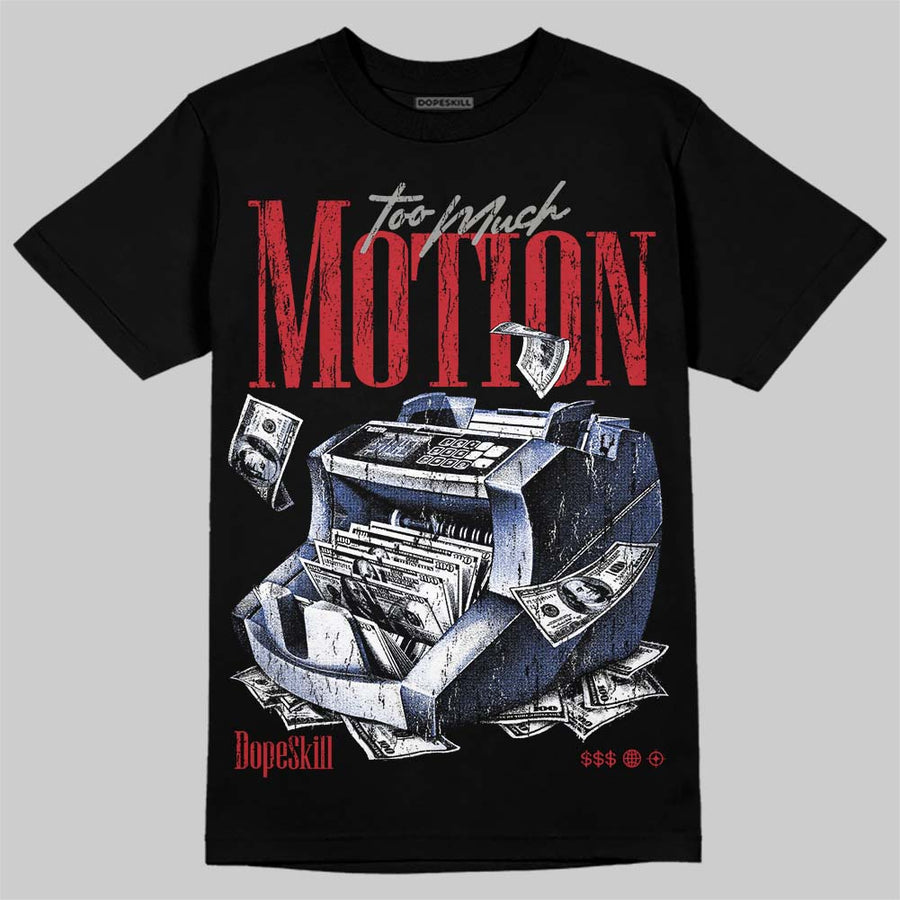 Rare Air 4s DopeSkill T-Shirt Too Much Motion Graphic