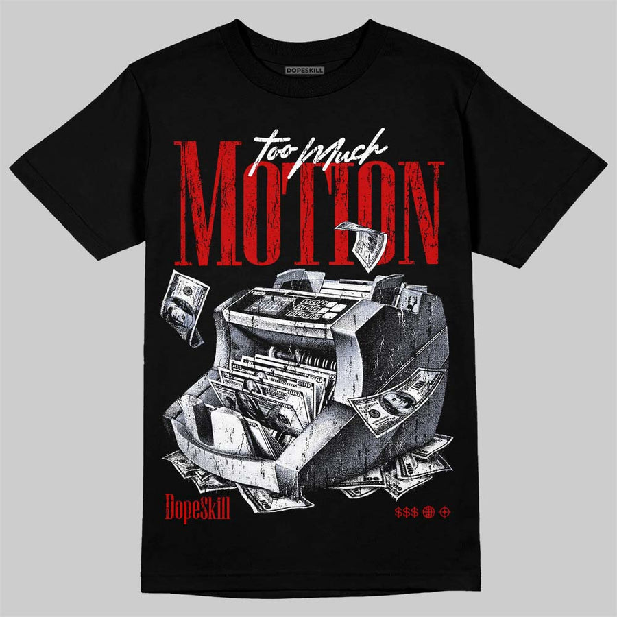 Space Jam 9s DopeSkill T-Shirt Too Much Motion Graphic