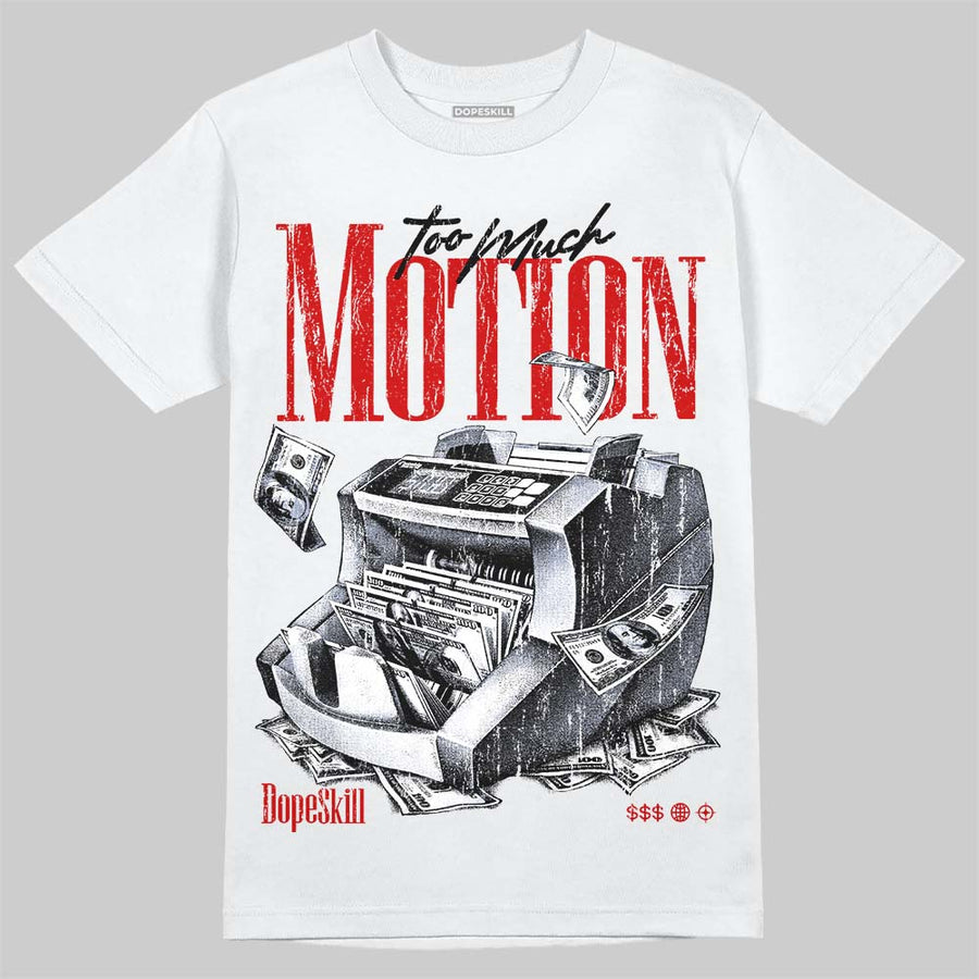 Space Jam 9s DopeSkill T-Shirt Too Much Motion Graphic