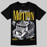 Black Tour Yellow AJ 4 Thunder DopeSkill T-Shirt Too Much Motion Graphic