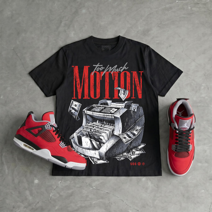 Toro Bravo 4s DopeSkill T-Shirt Too Much Motion Graphic