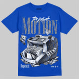 True Blue 3s DopeSkill T-Shirt Too Much Motion Graphic