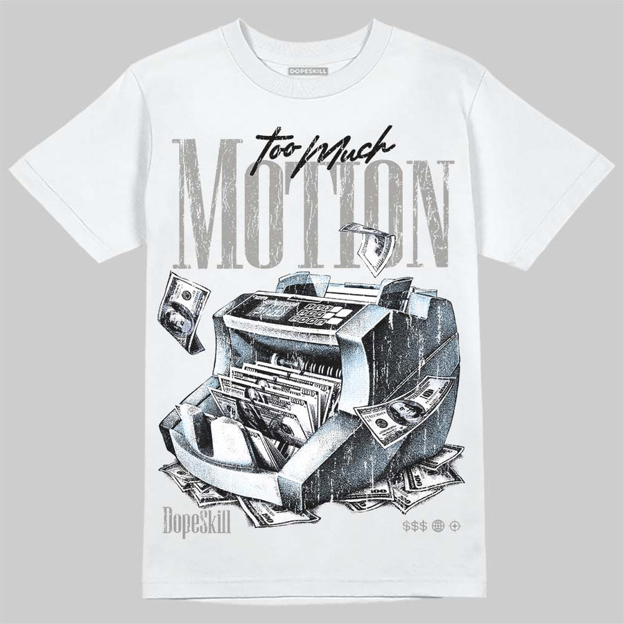 White Metallic 5s DopeSkill T-Shirt Too Much Motion Graphic
