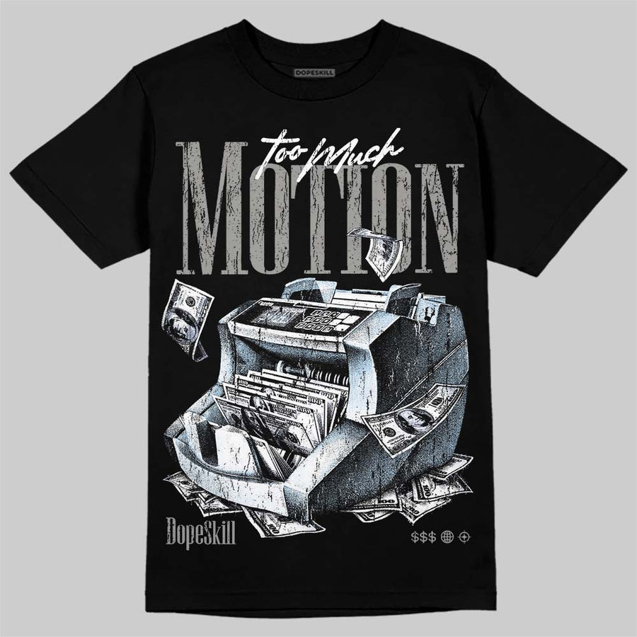 White Metallic 5s DopeSkill T-Shirt Too Much Motion Graphic