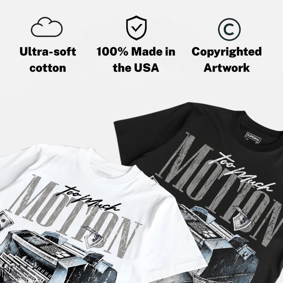 White Metallic 5s DopeSkill T-Shirt Too Much Motion Graphic