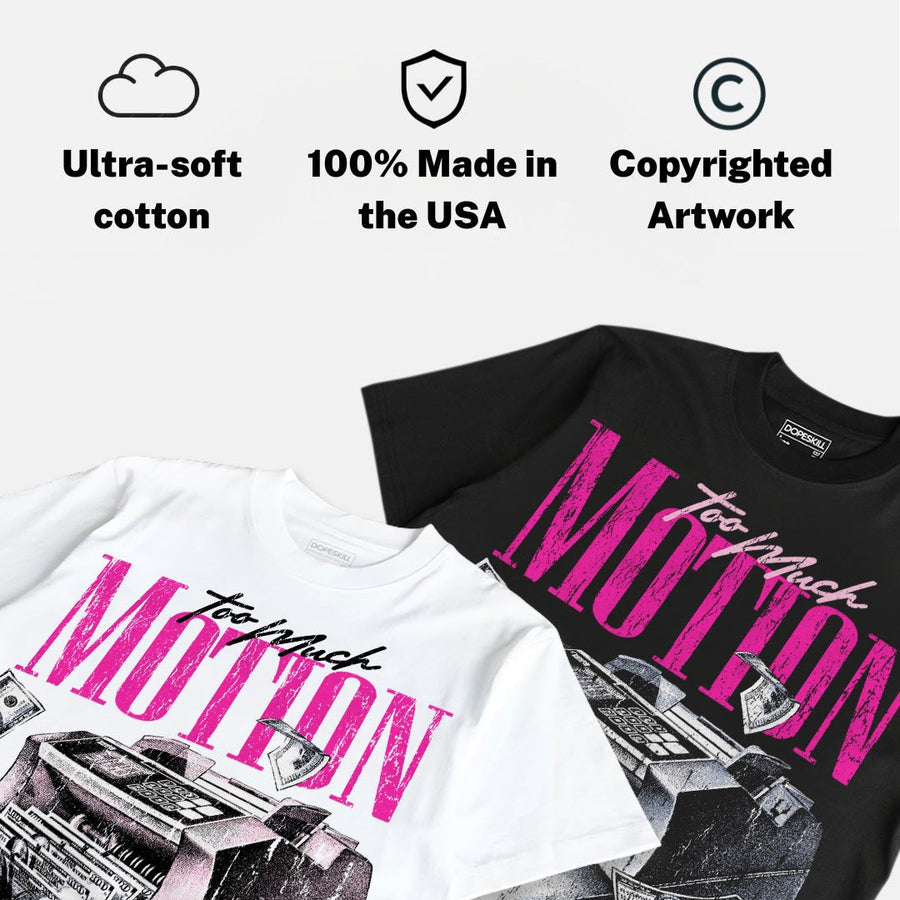 Triple Pink Dunk DopeSkill T-Shirt Too Much Motion Graphic