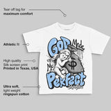 Oreo 6s DopeSkill Toddler Kids T-shirt God Made Me Perfect Graphic