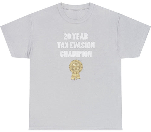 20 Year Tax Evasion Award Tee
