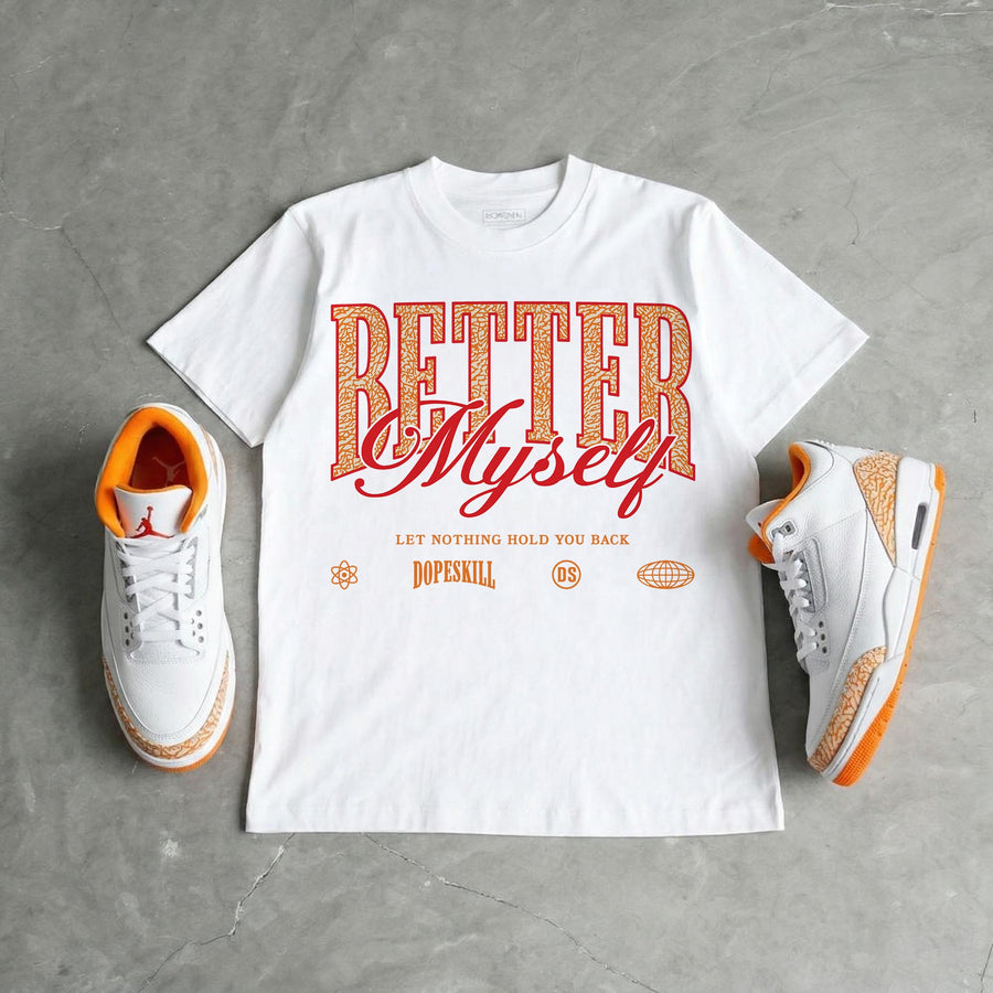 'Orange Citrus' 3s DopeSkill T-Shirt Better Myself Graphic