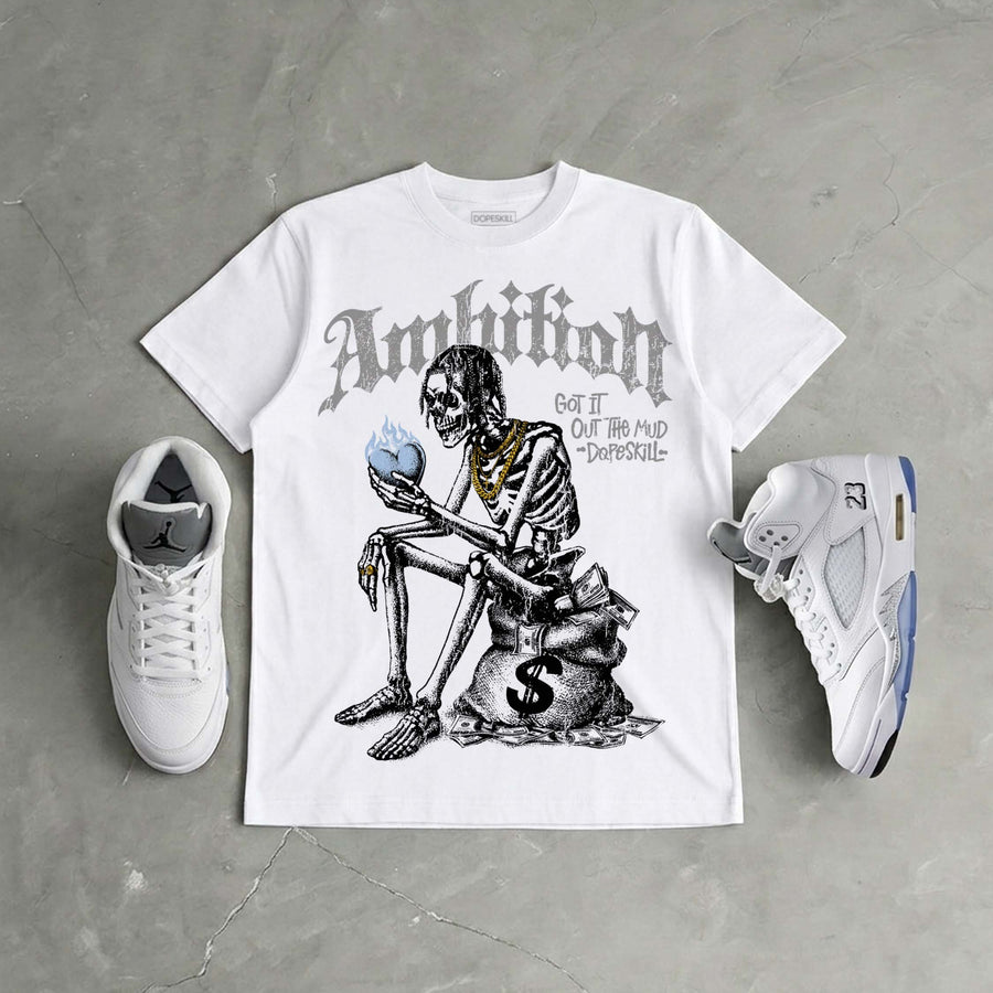 White Metallic 5s DopeSkill T-Shirt Ambition Graphic