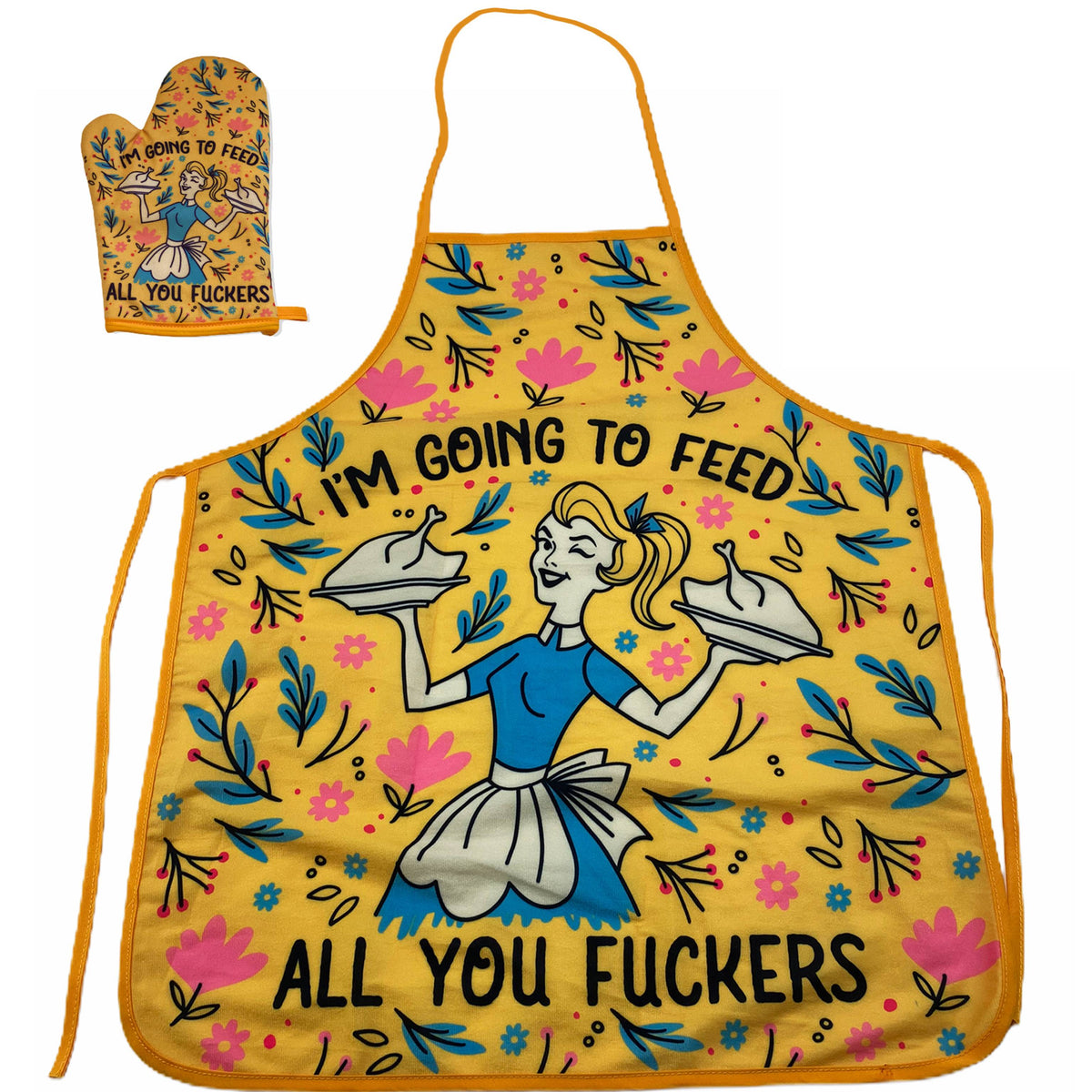 I'm Going To Feed All You Fuckers Funny Cooking Food Graphic Kitchen Accessories Bakeware
