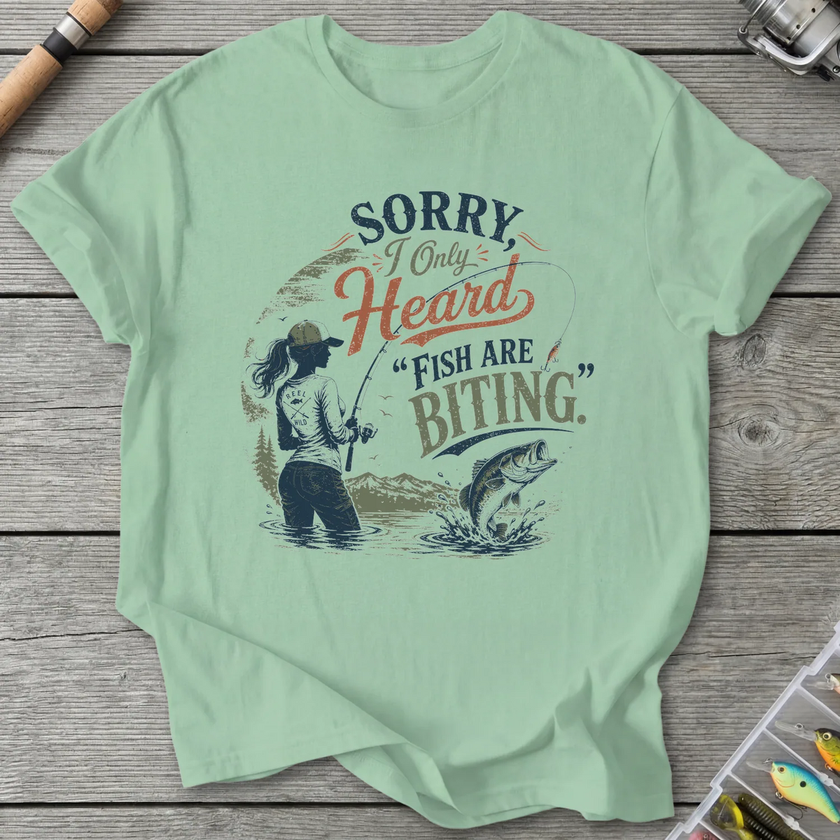 Sorry I Only Heard Fish Are Biting T-Shirt