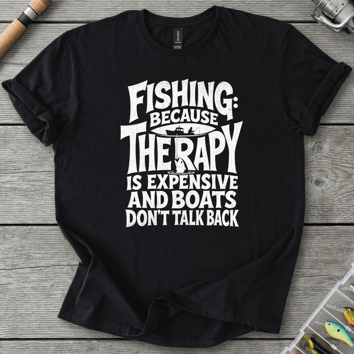 Fishing Because Therapy Is Expensive T-Shirt