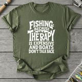 Fishing Because Therapy Is Expensive T-Shirt
