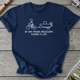 Fishing Is Life T-Shirt