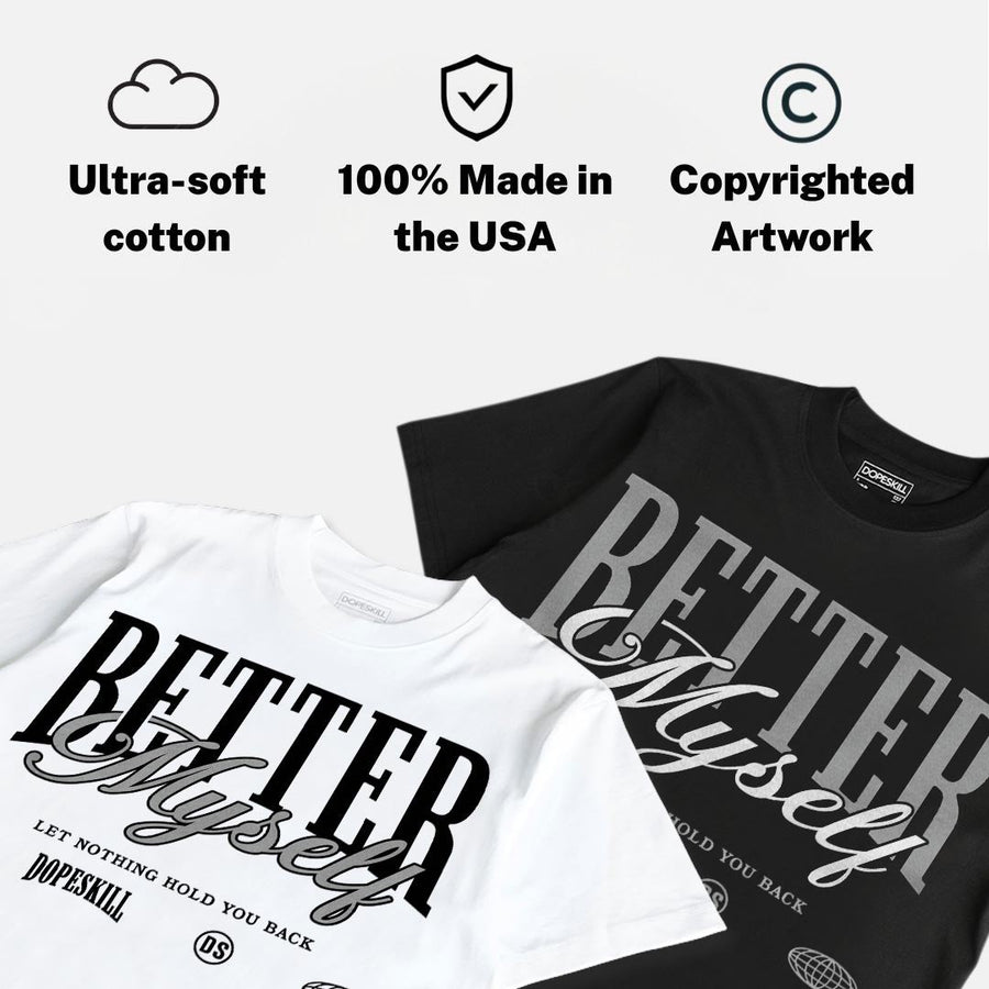 “Cap And Gown” 6s DopeSkill T-Shirt Better Myself Graphic