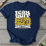 I Can Quit Buying Tackle Anytime T-Shirt