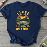 I Love Day Drinking On A Boat T-Shirt