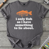 I Only Fish T-Shirt