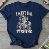 I Want You Fishing T-Shirt