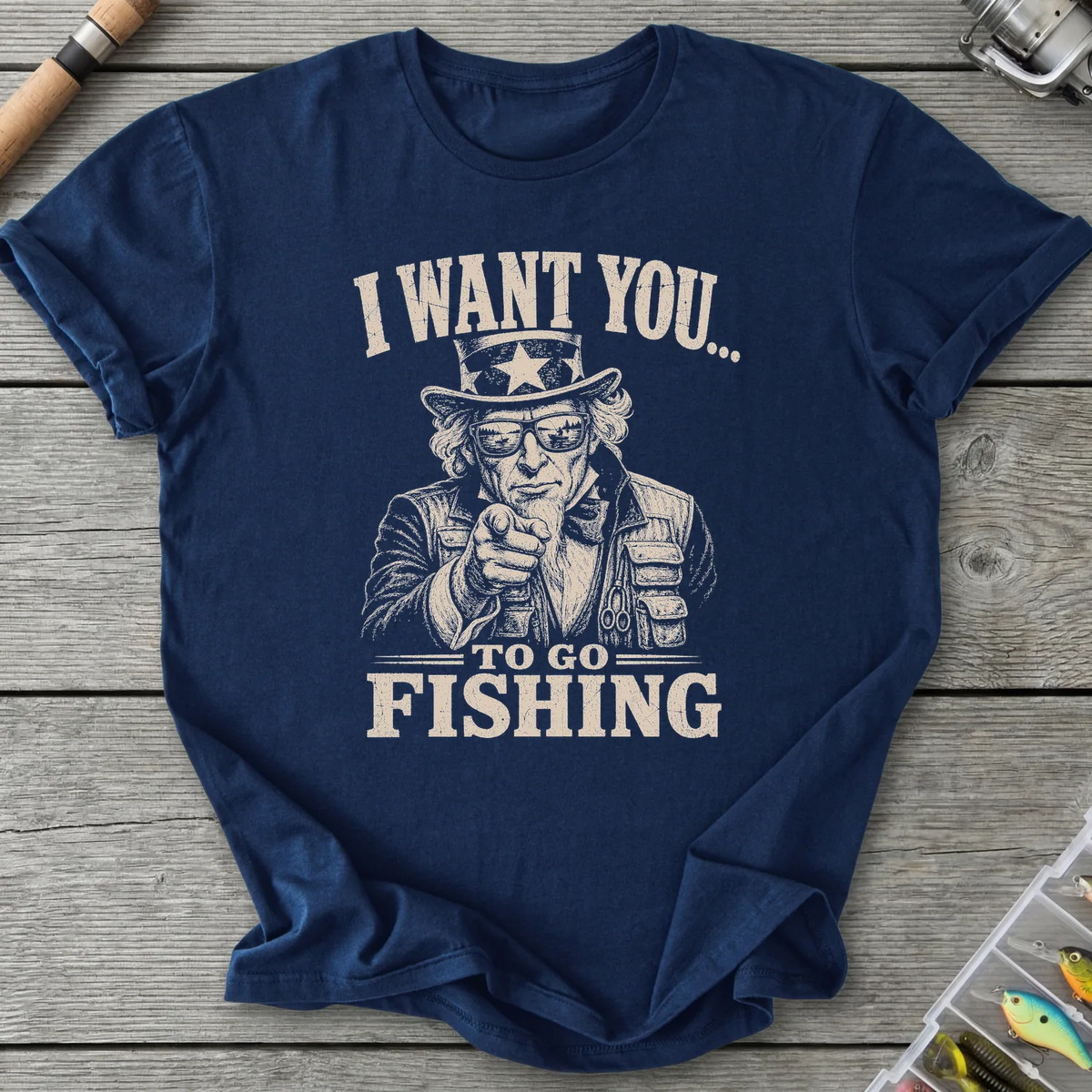 I Want You Fishing T-Shirt