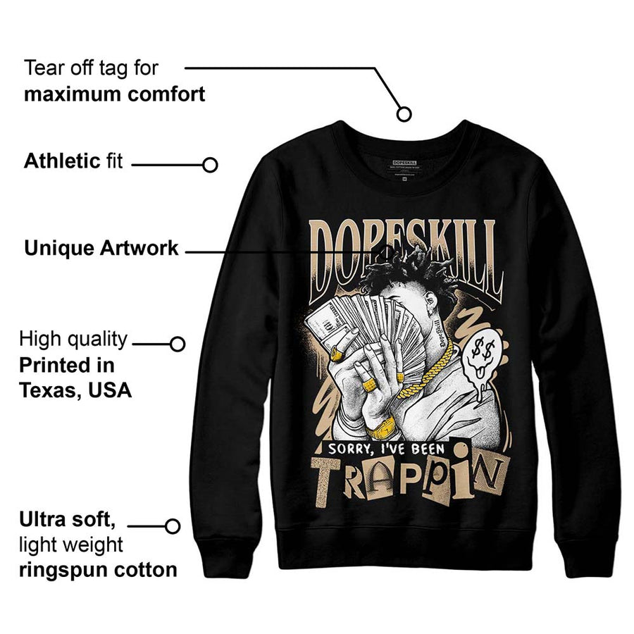 TAN Collection DopeSkill Sweatshirt Sorry I've Been Trappin Graphic