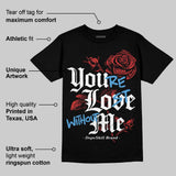 Reverse Infrared 6s DopeSkill T-Shirt You’re Lost Without Me Graphic