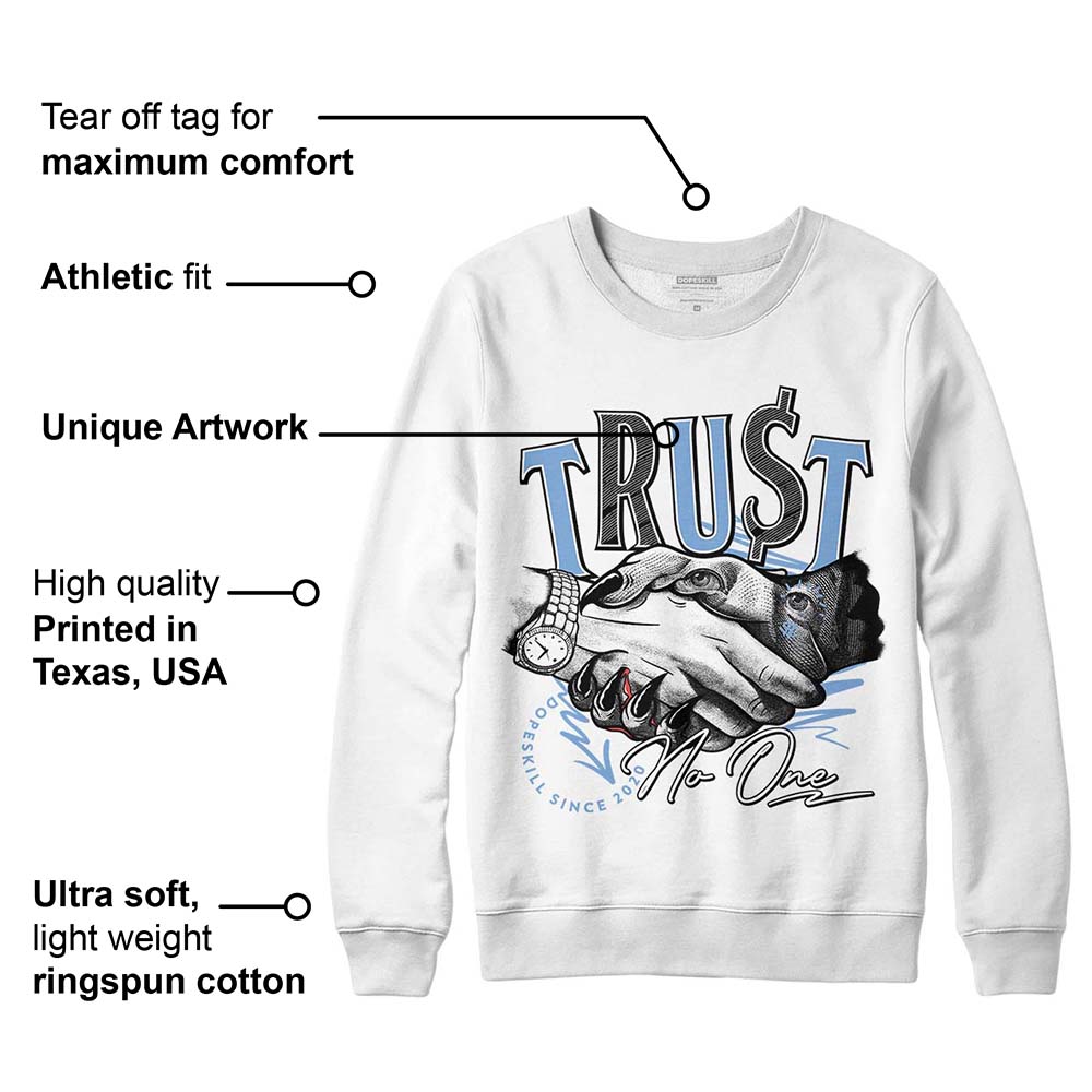 University Blue 5s DopeSkill Sweatshirt Trust No One Graphic
