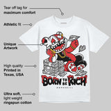 AJ 13 Chicago True Red Cherry DopeSkill T-Shirt Born To Be Rich Graphic