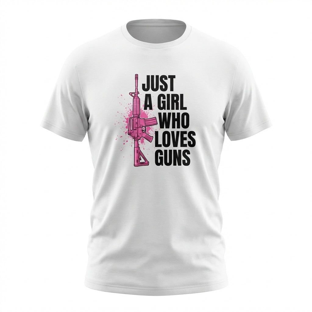 Just A Girl Who Loves Guns