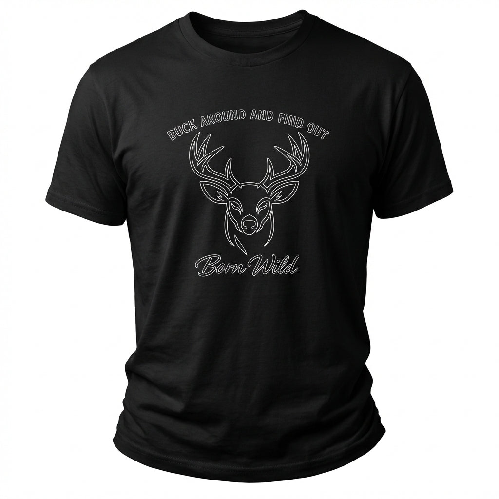 Buck Around And Find Out