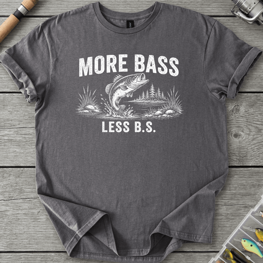 More Bass Less BS T-Shirt
