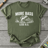 More Bass Less BS T-Shirt