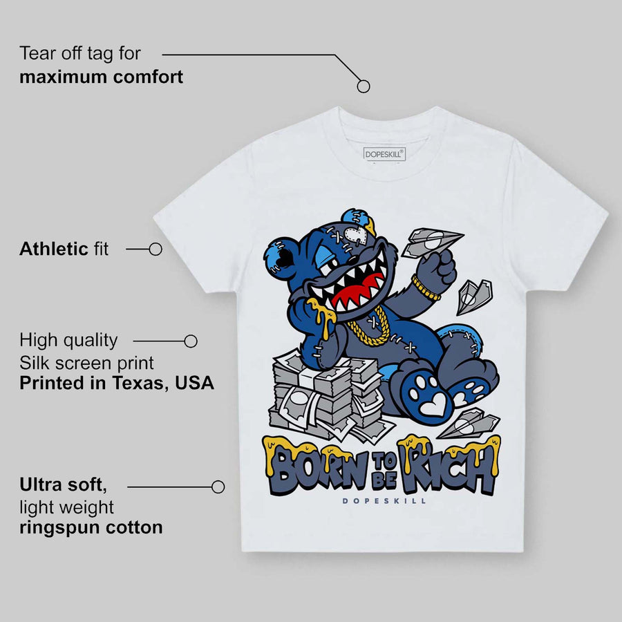 Diffused Blue 11s DopeSkill Toddler Kids T-shirt Born To Be Rich Graphic