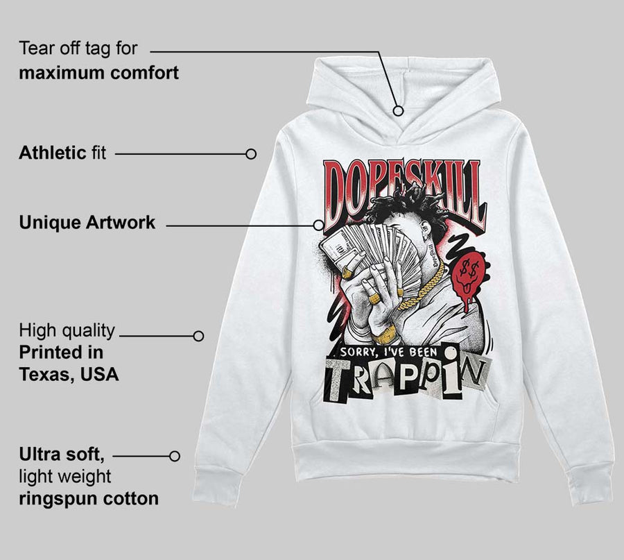 Flight Club 4s DopeSkill Hoodie Sweatshirt Sorry I've Been Trappin Graphic