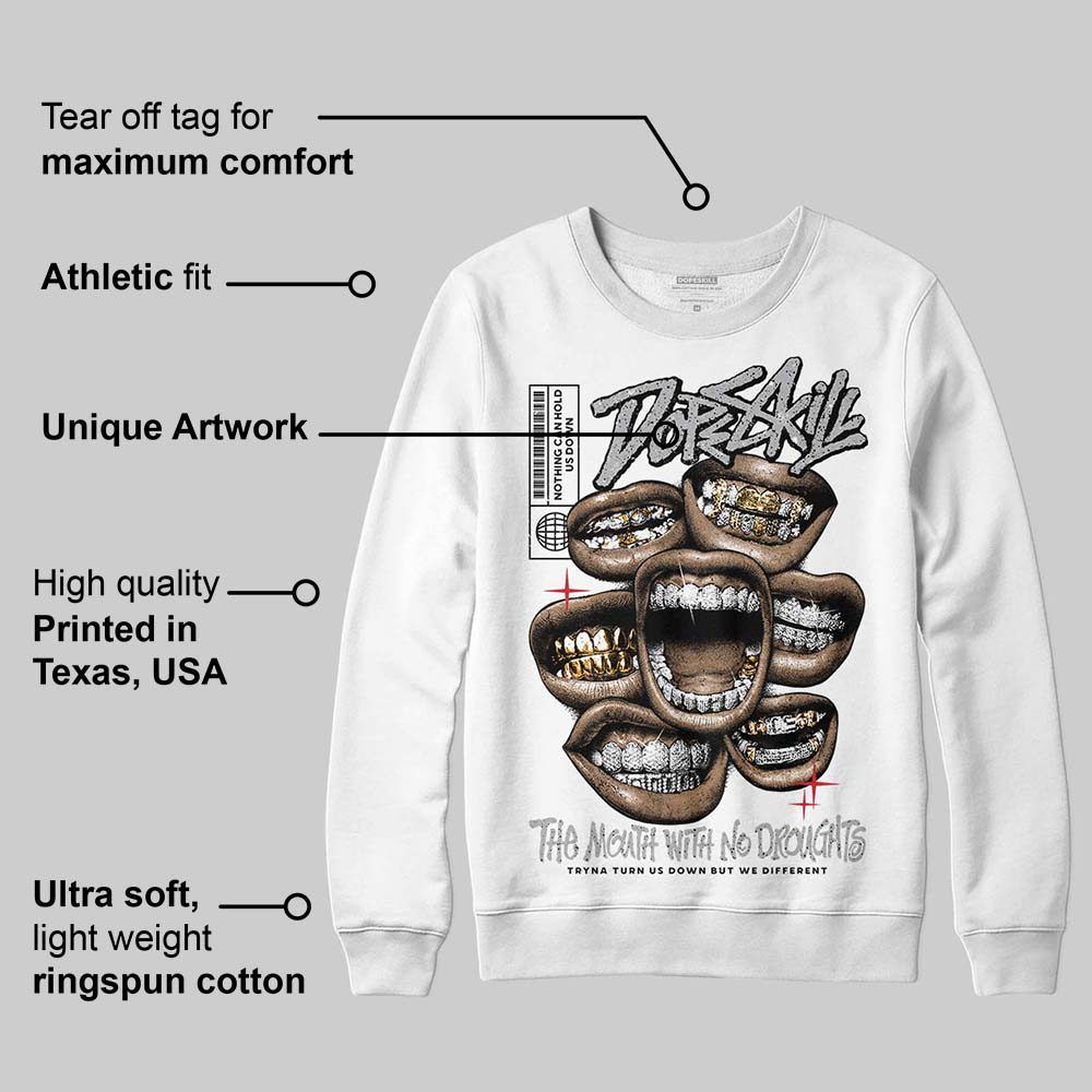 White Cement 4s DopeSkill Sweatshirt The Mouth With No Droughts Graphic
