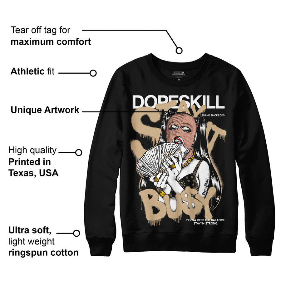 TAN Collection DopeSkill Sweatshirt Stay It Busy Graphic