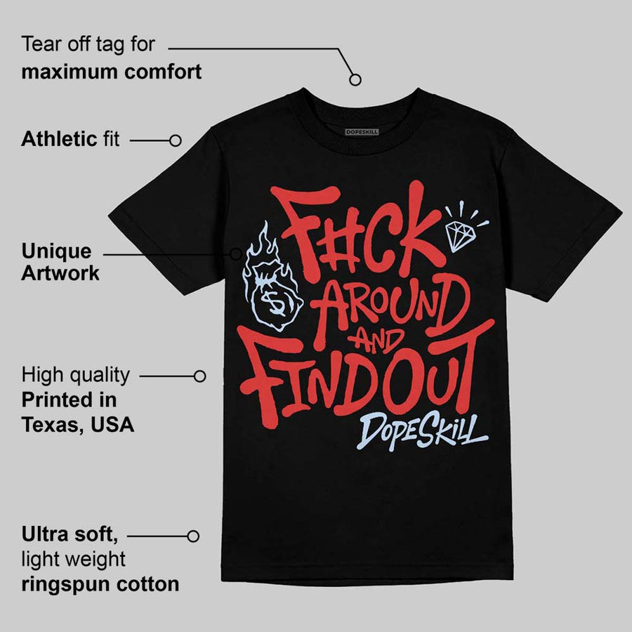 Reverse Infrared 6s DopeSkill T-Shirt F#ck Around And Find Out Graphic