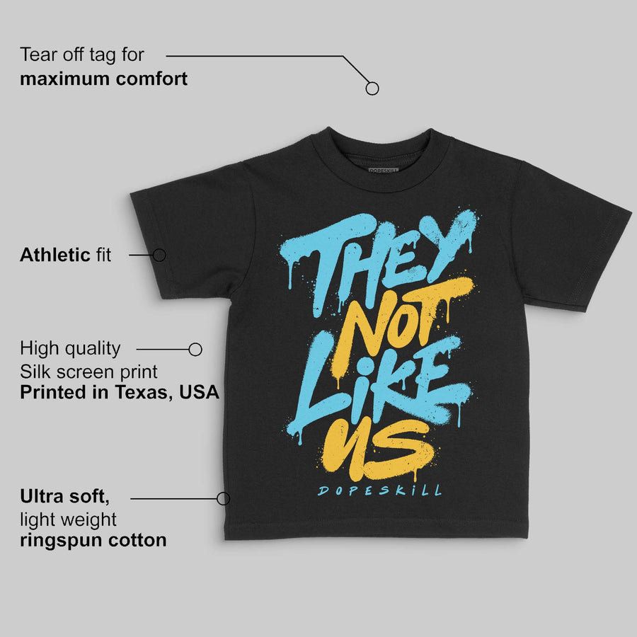Gamma 11s DopeSkill Toddler Kids T-shirt They Not Like Us Graphic