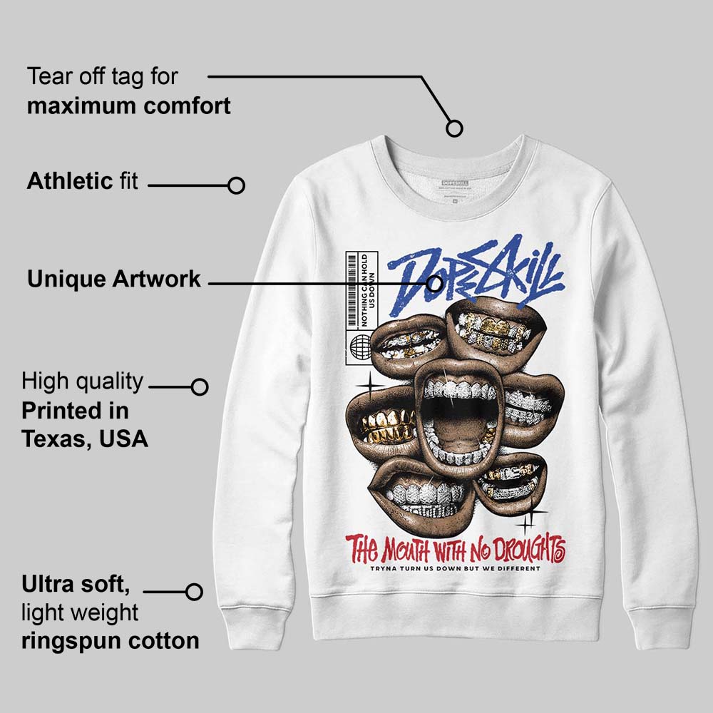 Rare Air 4s DopeSkill Sweatshirt The Mouth With No Droughts Graphic