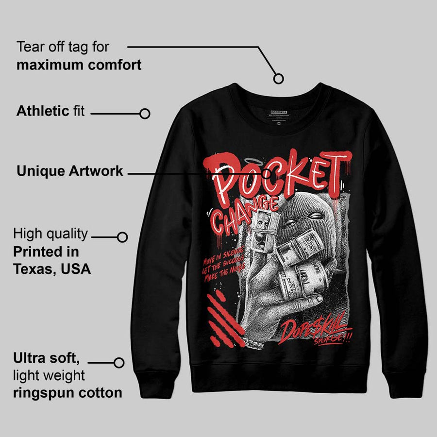 Reverse Infrared 6s DopeSkill Sweatshirt Pocket Change Graphic