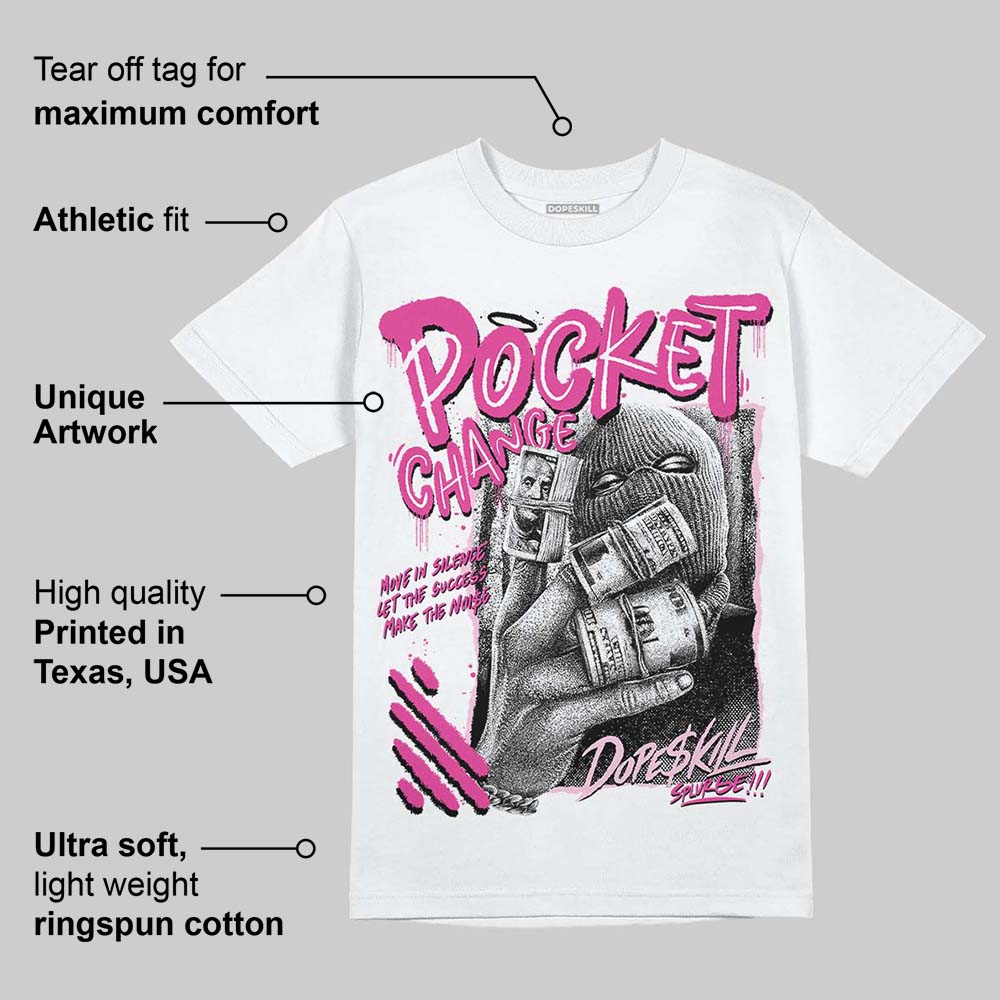 Pink Collection DopeSkill T-Shirt Pocket Change Graphic