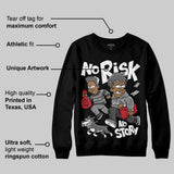 Black Cat 4s DopeSkill Sweatshirt No Risk No Story Graphic