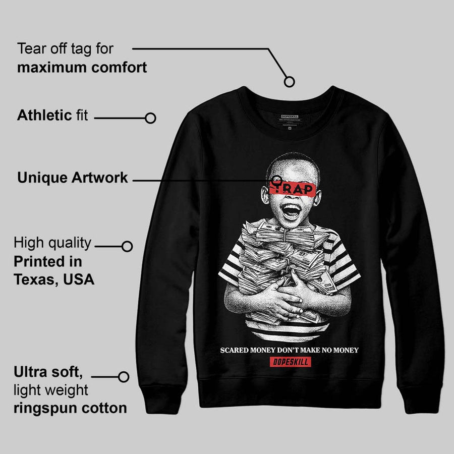 Reverse Infrared 6s DopeSkill Sweatshirt Scared Money Don't Make No Money Graphic